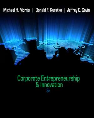 Corporate Entrepreneurship & Innovation de Michael H. Morris