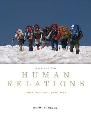 Human Relations: Principles and Practices de Barry L Reece