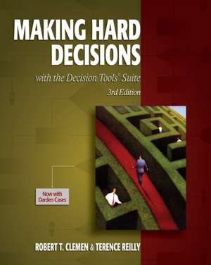 Making Hard Decisions with Decisiontools de Robert T. Clemen