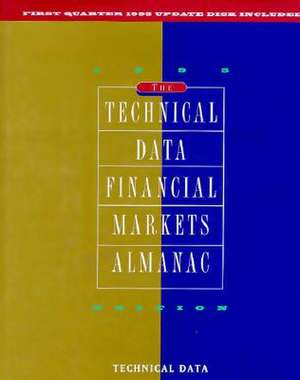 The Technical Data Financial Markets Almanac 1995 Ed. de Technical Data