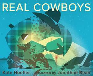 Real Cowboys de Kate Hoefler