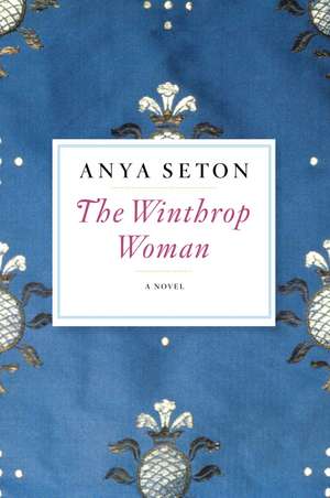 The Winthrop Woman de Anya Seton