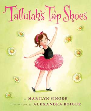 Tallulah's Tap Shoes de Marilyn Singer