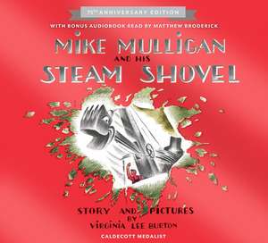 Mike Mulligan and His Steam Shovel 75th Anniversary de Virginia Lee Burton