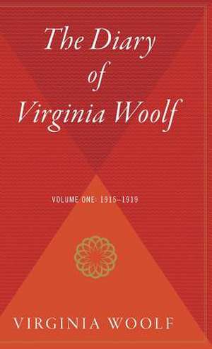 The Diary Of Virginia Woolf, Volume 1: 1915-1919 de Virginia Woolf