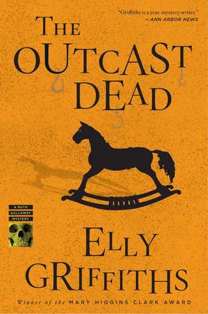 The Outcast Dead: A Mystery de Elly Griffiths