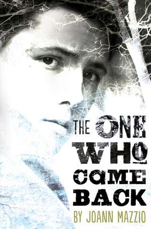 The One Who Came Back de Joann Mazzio