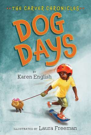 Dog Days: The Carver Chronicles, Book One de Karen English