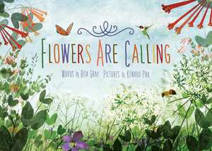 Flowers Are Calling de Rita Gray