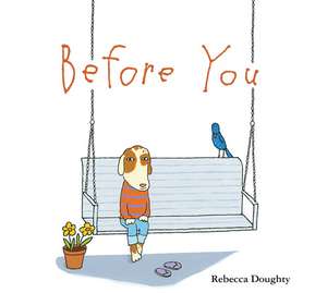 Before You: A Valentine's Day Book For Kids de Rebecca Doughty