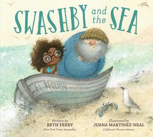 Swashby and the Sea de Beth Ferry