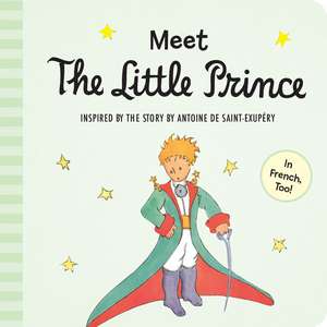 Meet the Little Prince Padded Board Book de Antoine de Saint-Exupéry