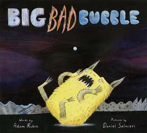 Big Bad Bubble de Adam Rubin