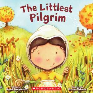 The Littlest Pilgrim: 50 Ways You Can Make a Difference de Brandi Dougherty