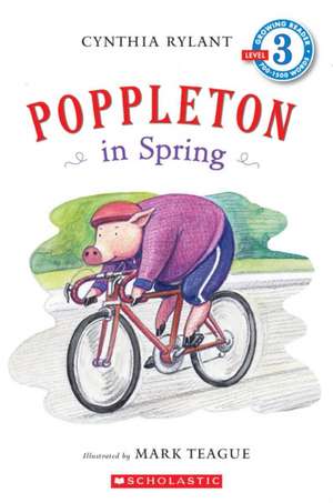 Scholastic Reader Level 3: Poppleton in Spring de Cynthia Rylant