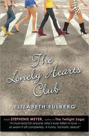 The Lonely Hearts Club de Elizabeth Eulberg