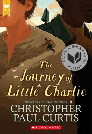 The Journey of Little Charlie (Scholastic Gold) de Christopher Paul Curtis