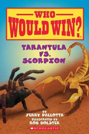 Tarantula vs. Scorpion de Jerry Pallotta