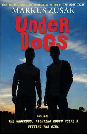 Underdogs de Markus Zusak