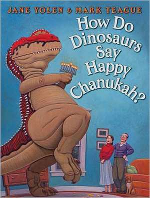 How Do Dinosaurs Say Happy Chanukah? de Jane Yolen