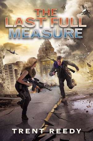 The Last Full Measure (Divided We Fall, Book 3) de Trent Reedy