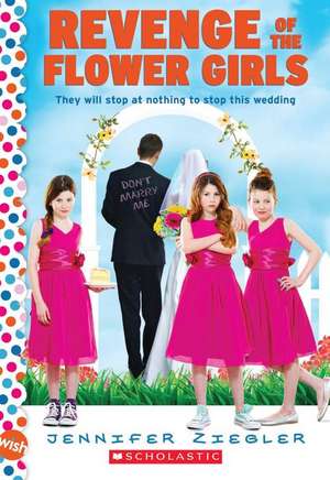 Revenge of the Flower Girls de Jennifer Ziegler