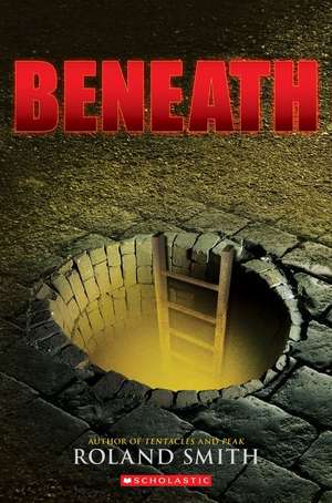 Beneath de Roland Smith