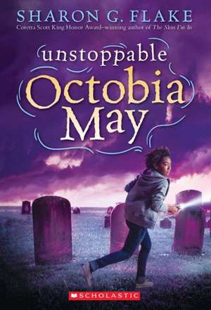 Unstoppable Octobia May de Sharon G. Flake