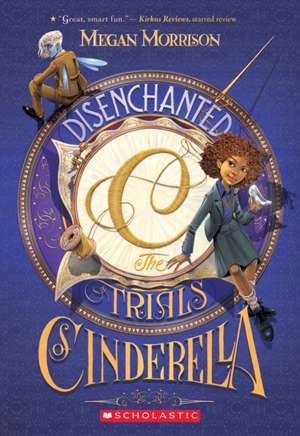 Disenchanted: The Trials of Cinderella (Tyme #2) de Megan Morrison