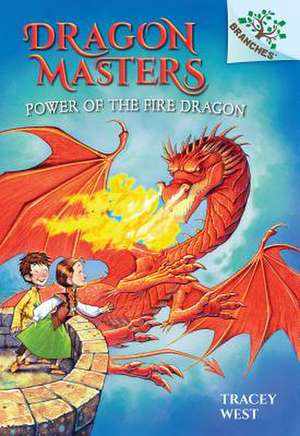 Power of the Fire Dragon de Tracey West