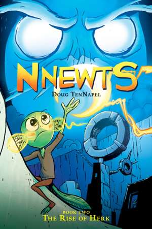 The Rise of Herk (Nnewts #2) de Doug Tennapel