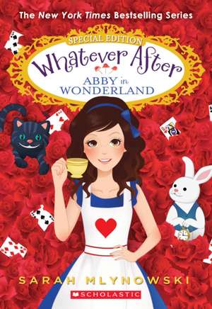 Abby in Wonderland (Whatever After Special Edition) de Sarah Mlynowski