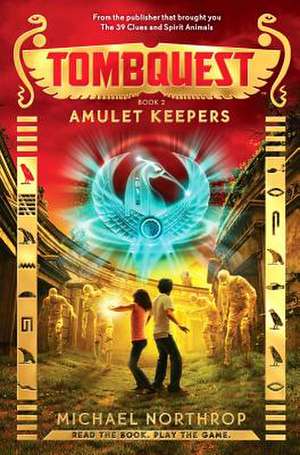 Amulet Keepers (Tombquest, Book 2) de Michael Northrop