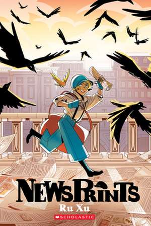 Newsprints: A Graphic Novel (Newsprints #1) de Ru Xu