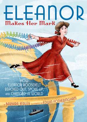 Eleanor Makes Her Mark de Barbara Kerley