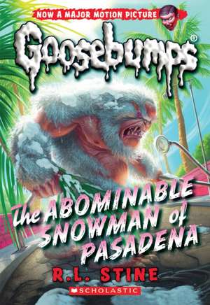 The Abominable Snowman of Pasadena (Classic Goosebumps #27) de R. L. Stine