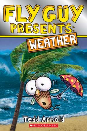 Fly Guy Presents: Weather de Tedd Arnold