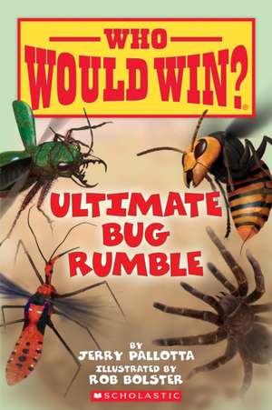 Ultimate Bug Rumble (Who Would Win?) de Jerry Pallotta