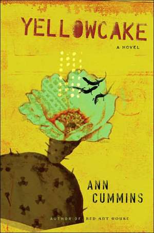 Yellowcake: A Novel de Ann Cummins