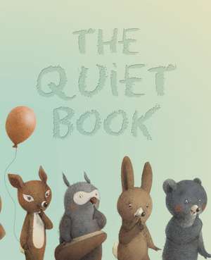 The Quiet Book de Deborah Underwood