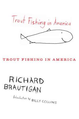 Trout Fishing In America de Richard Brautigan