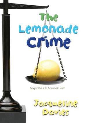 The Lemonade Crime de Jacqueline Davies