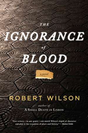 The Ignorance Of Blood de Robert Wilson