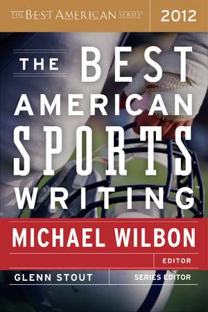 The Best American Sports Writing 2012 de Glenn Stout