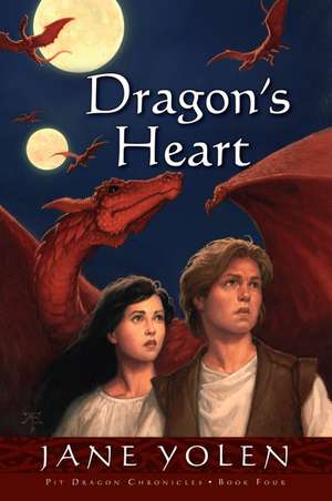 Dragon's Heart: The Pit Dragon Chronicles, Volume Four de Jane Yolen