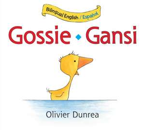 Gansi/Gossie Bilingual Board Book de Olivier Dunrea