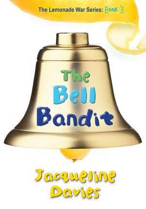 The Bell Bandit de Jacqueline Davies