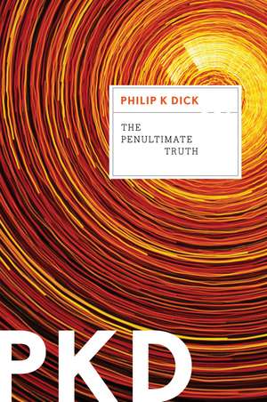 The Penultimate Truth de Philip K. Dick