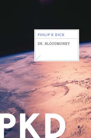 Dr. Bloodmoney de Philip K. Dick