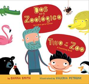 Two at the Zoo/Dos en el zoologico Board Book: Bilingual English-Spanish de Danna Smith